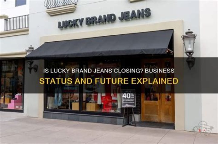 Are Lucky Jeans stores closing?