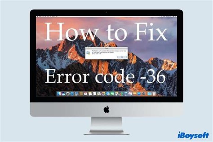 How do I fix Error 36 on my Mac?