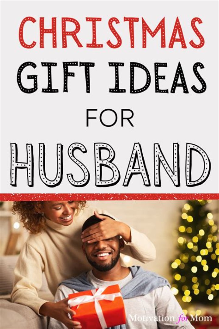 What do I get my husband and wife for Christmas?