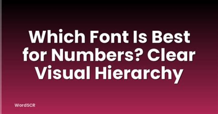 What font is best for numbers?