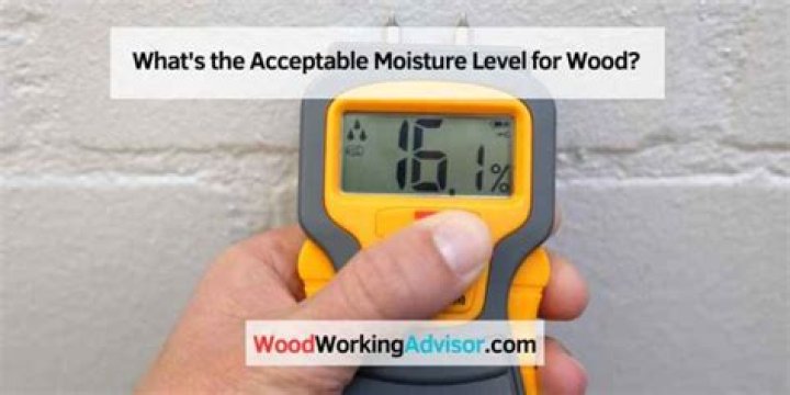 What moisture level is acceptable in wood?