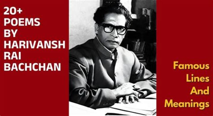 Which is the famous poem of Harivansh Rai Bachchan?